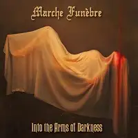 Marche Funèbre - Into The Arms Of Darkness (Reissue) album cover