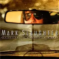 Mark Slaughter - Reflections In A Rear View Mirror album cover