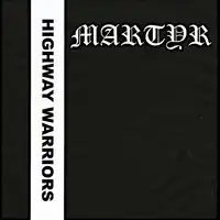 Martyr - Highway Warriors album cover