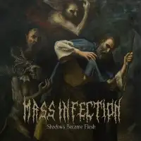 Mass Infection - Shadows Became Flesh album cover