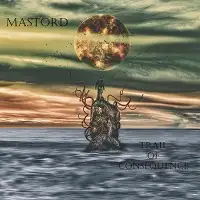 Mastord - Trail of Conseqence album cover