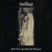 Matalobos - Until Time Has Lost All Meaning album cover