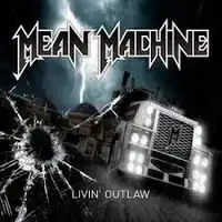 Mean Machine - Livin' Outlaw album cover