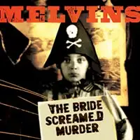 Melvins - The Bride Screamed Murder album cover