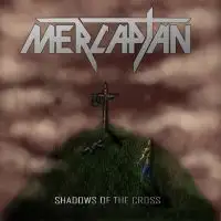 Mercaptan - Shadows of the Cross album cover