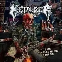 Metalizer - The Thrashing Force album cover