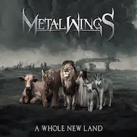 Metalwings - A Whole New Land album cover