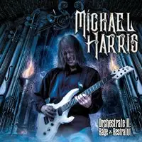 Michael Harris - Orchestrate II: Rage And Restraint album cover