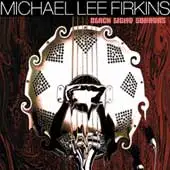 Michael Lee Firkins - Blacklight Sonatas album cover