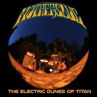 Motherslug - The Electric Dunes of Titan album cover