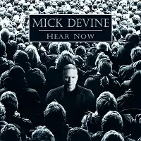 Mick Devine - Hear Now album cover