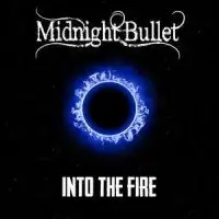 Midnight Bullet - Into the Fire album cover