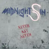 Midnight Sin - Never Say Never album cover