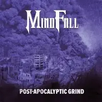 Mindfall - Post-Apocalyptic Grind album cover