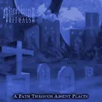 Misanthropic Rituals - A Path Through Absent Places album cover