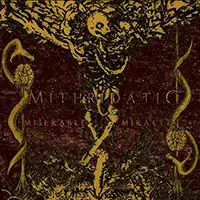 Mithridatic - Miserable Miracle album cover