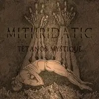 Mithridatic - Tetanos Mystique album cover