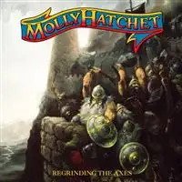 Molly Hatchet - Regrinding The Axes album cover