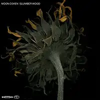 Moon Coven - Slumber Wood album cover