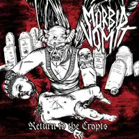 Morbid Vomit - Return To The Crypts album cover