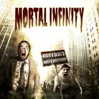 Mortal Infinity - District Destruction album cover