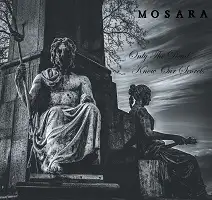 Mosara - Only The Dead Know Our Secrets album cover