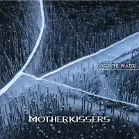 Motherkissers - Cage The Water album cover