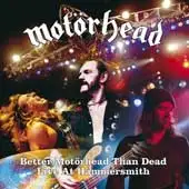 Motorhead - Better Motorhead Than Dead album cover