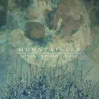 Mountaineer - Giving up the Ghost album cover