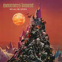 Mourners Lament - We All Be Given album cover