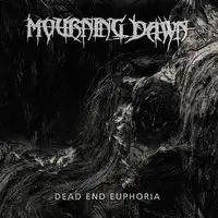 Mourning Dawn - Dead End Euphoria album cover