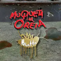 Muqueta Na Oreia - Blatta album cover