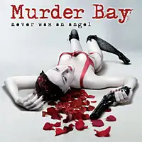 Murder Bay - Never Was an Angel album cover