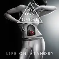 My Own Ghost - Life On Standby album cover