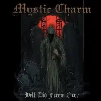 Mystic Charm - Hell Did Freeze Over album cover