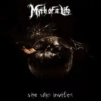 Myth Of A Life - She Who Invites album cover