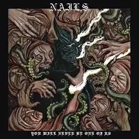 Nails - You Will Never Be One Of Us album cover