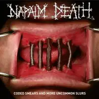 Napalm Death - Coded Smears and More Uncommon Slurs album cover