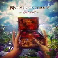 Native Construct - Quiet World  album cover