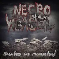 Necro Weasel - Isolated and Incompetent album cover