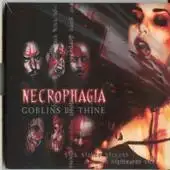 Necrophagia - Goblins Be Thine album cover