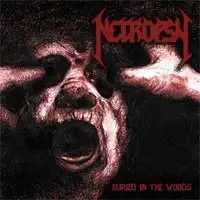 Necropsy - Buried In The Woods album cover