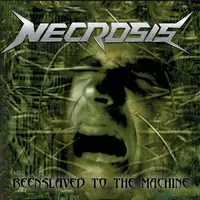 Necrosis - Reenslaved To The Machine album cover