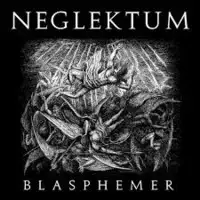 Neglektum - Blasphemer album cover