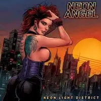 Neon Angel - Neon Light District album cover