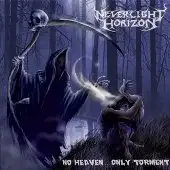 Neverlight Horizon - No Heaven...Only Torment album cover