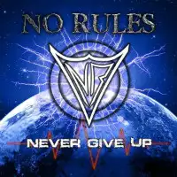 No Rules - Never Give Up album cover