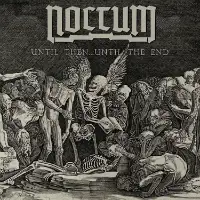 Noctum - Until Then... Until The End album cover