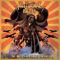 Nocturnal Breed - We Only Came For Violence album cover