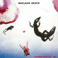 Nuclear Death - Harmony Drinks of Me (Reissue) album cover